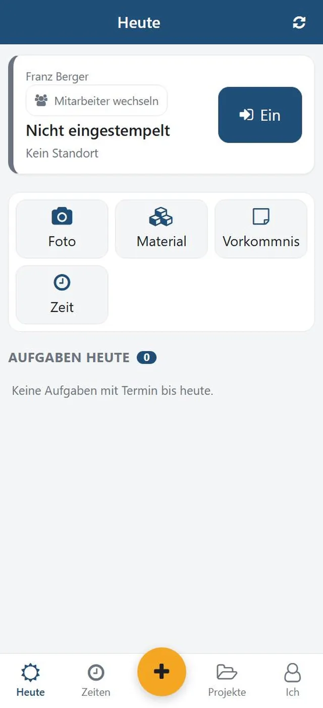 Startseite „Heute“: Ein- und Ausstempeln, Foto, Material, Zeit und die Aufgaben des Tages